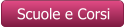 Scuole e Corsi